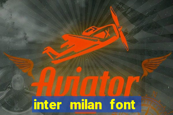 inter milan font free download